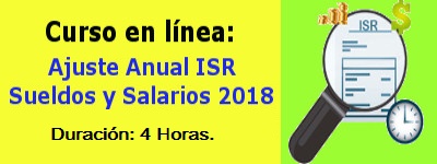Ajuste Anual ISR de Sueldos y Salarios 2018.