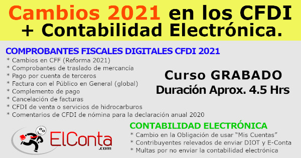 Cambios 2021 en los CFDI + Contabilidad Electrónica. Expositor: L.C. Emmanuel Guerrero Romero