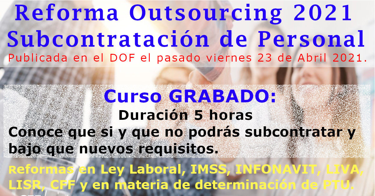 Reforma Outsourcing 2021. (Subcontratación de personal)