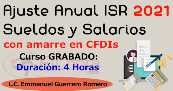 Ajuste Anual ISR de Sueldos y Salarios 2021 con amarre en CFDIs.