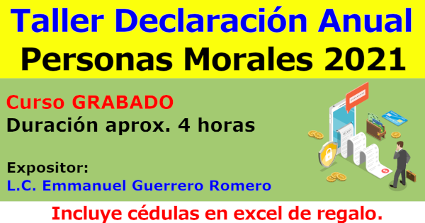 Taller Declaración Anual 2021 para Personas Morales.
